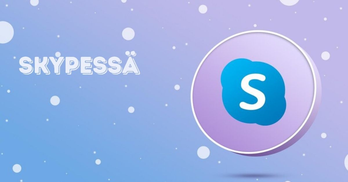 skypessä