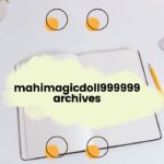 mahimagicdoll999999 archives