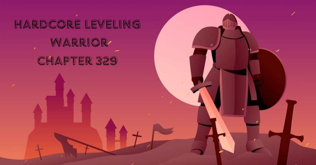 hardcore leveling warrior chapter 329