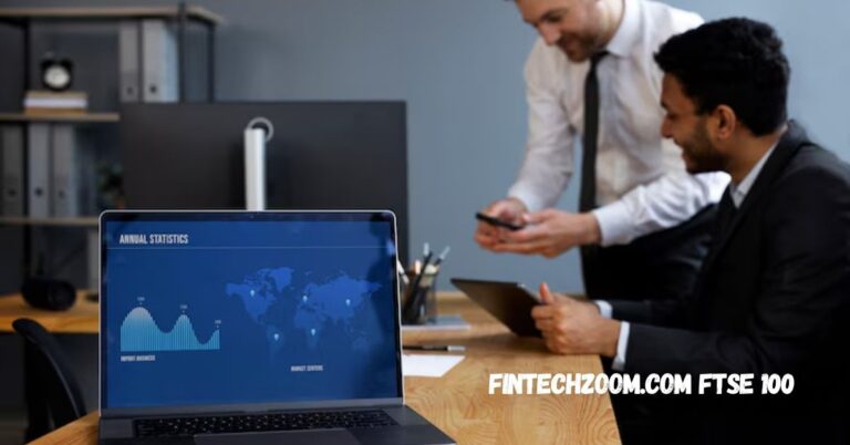 Understanding Fintechzoom.com FTSE 100 and Its Market Impact