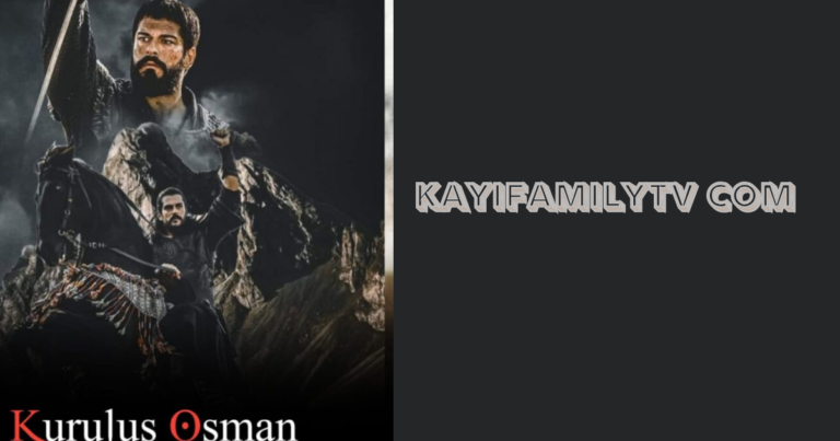 KayifamilyTV com: Your Ultimate Guide to Turkish TV Series Online