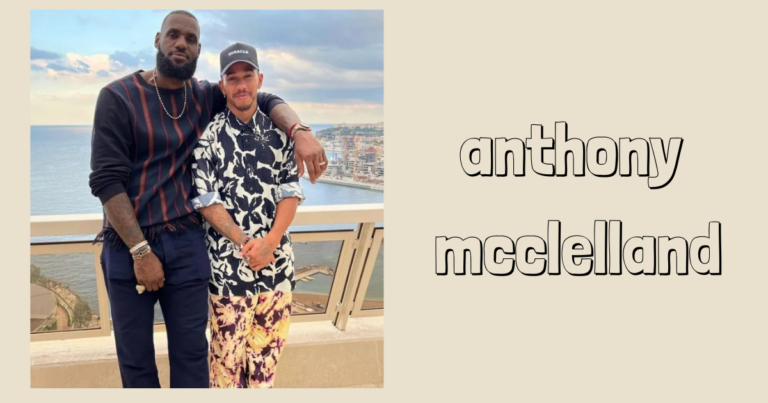 Anthony McClelland: The Man Behind LeBron James’ Success