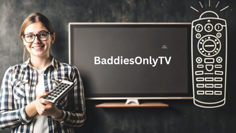 BaddiesOnlyTV: A Comprehensive Guide for Bold Reality TV Fans