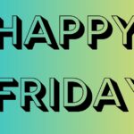 happy friday