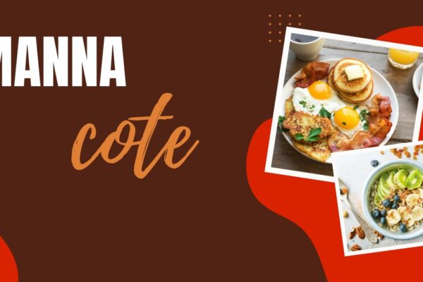 Mannacote: Exploring Its Origins, Benefits, and Uses mannacote
