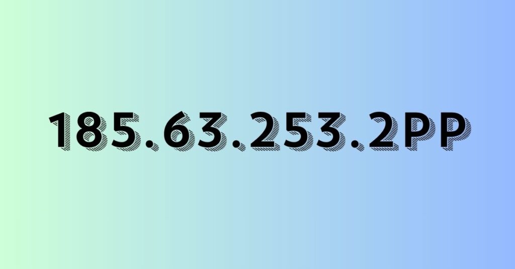 185.63.253.2pp