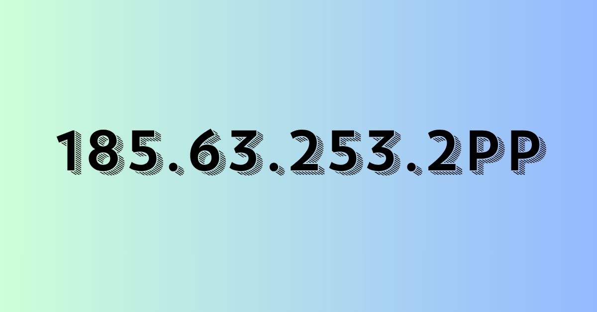 185.63.253.2pp