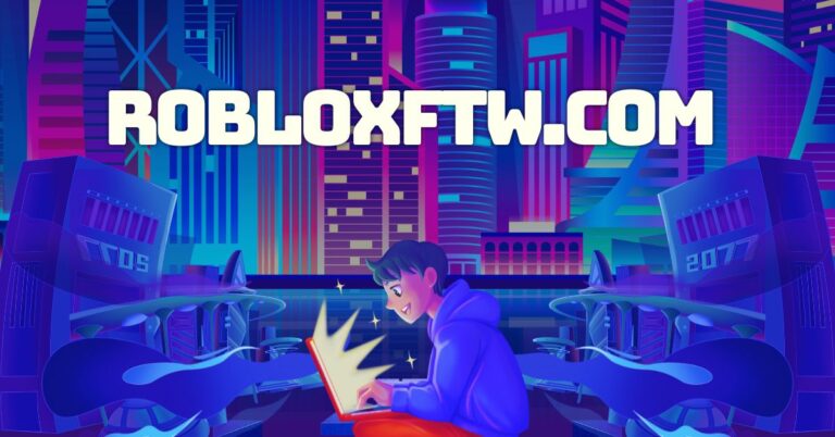 RobloxFTW.com: A Complete Guide to Gaming and Community