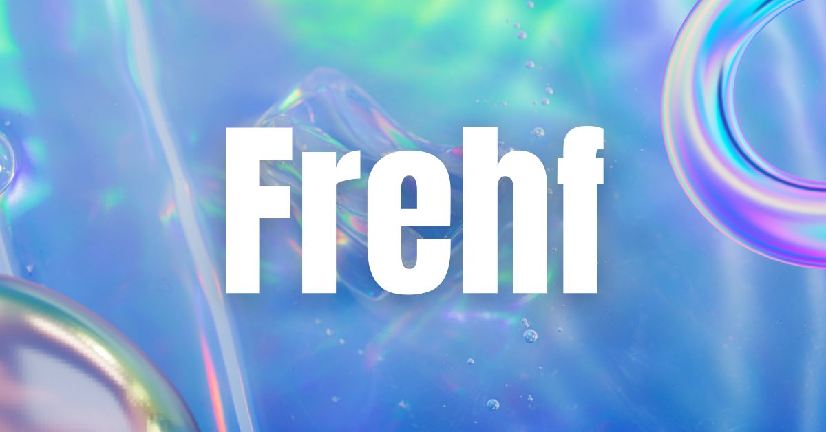 frehf