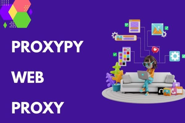 Proxypy Web Proxy: The Future of Secure Online Browsing proxypy web proxy