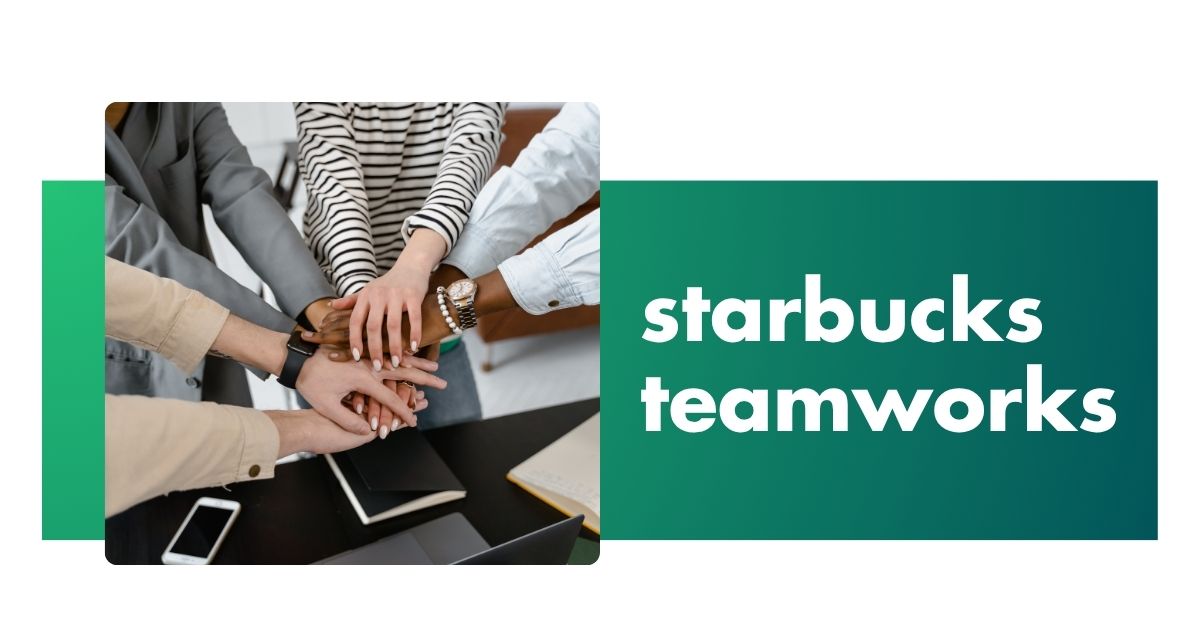 starbucks teamworks