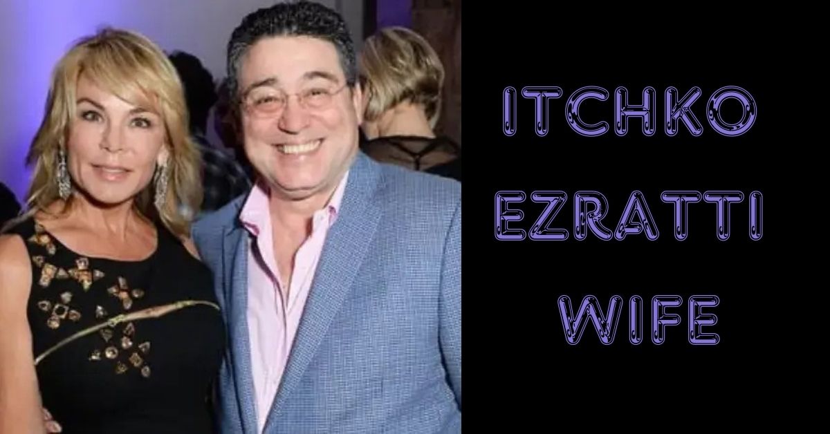 itchko ezratti wife