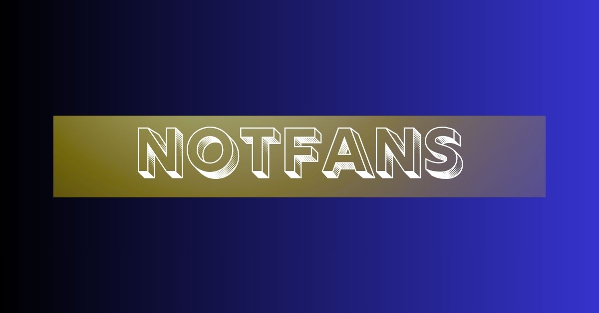 notfans