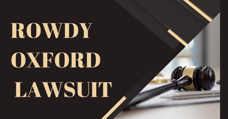 Inside the Rowdy Oxford Lawsuit: A Deep Dive Into the Controversy